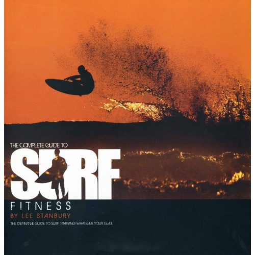 The Complete Guide to Surf Fitness